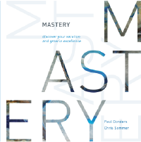 Mastery: Discover Your Vocation And Grow In Excellence